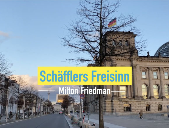 Schäfflers Freisinn – Folge (07): Milton Friedman